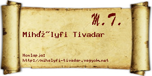 Mihályfi Tivadar névjegykártya